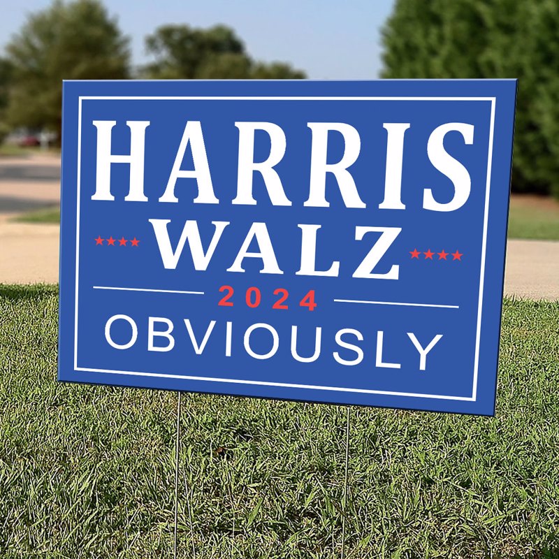 Harris Walz 2024 Obviously Yard Sign, Presidential Election, Vote Blue Democrat