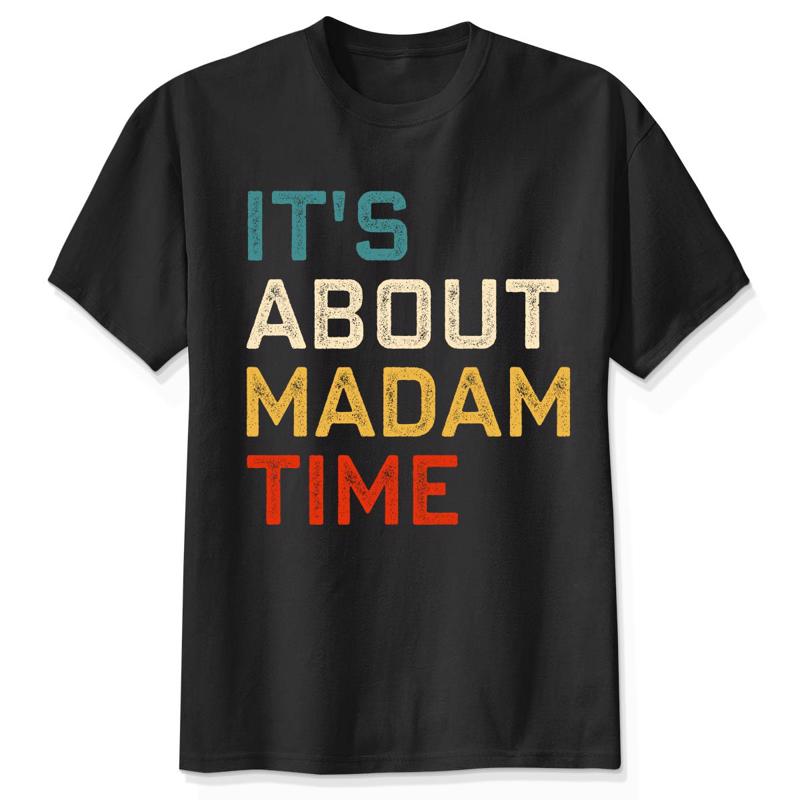 It's About Madam Time, Madam President 2024, Women Democrat Vote Shirt