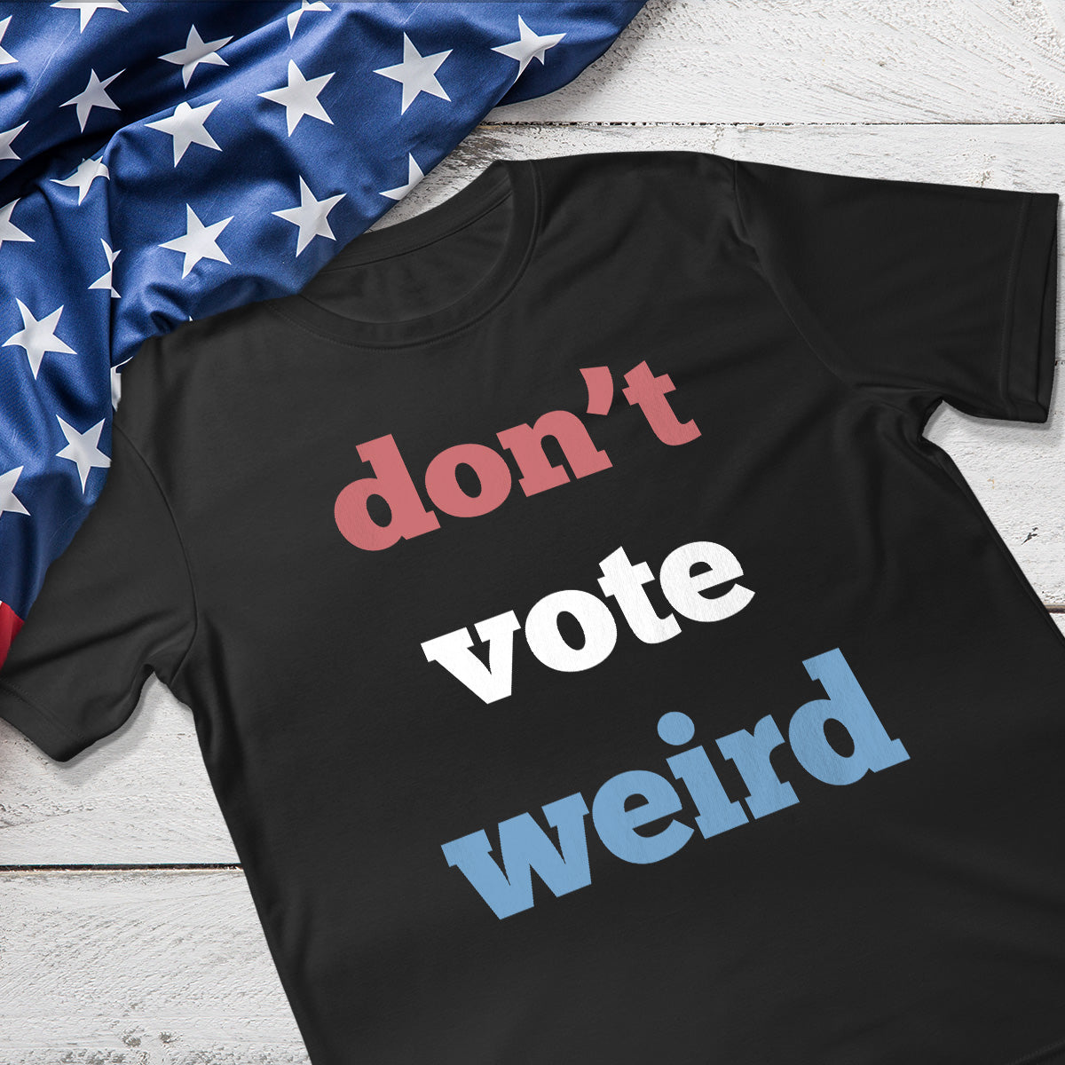 Don't Vote Weird Vote Kamala Harris Shirt, Vote Blue