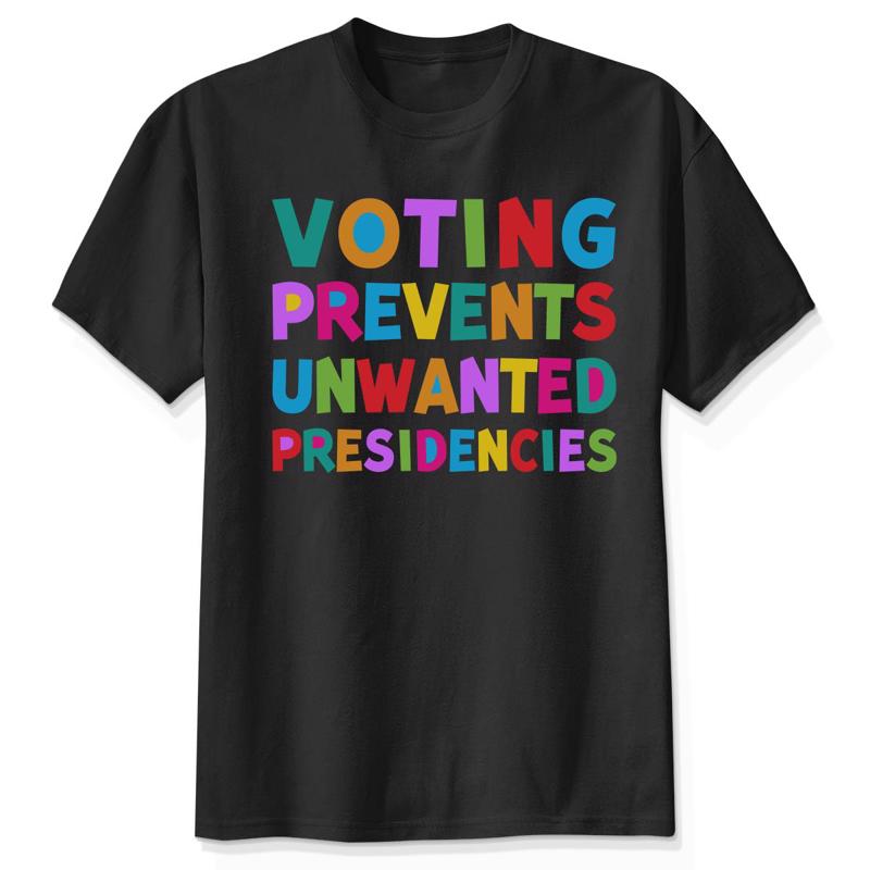 Voting Prevents Unwanted Presidencies Colorful Text Kamala Presidential Election 2024 Shirt