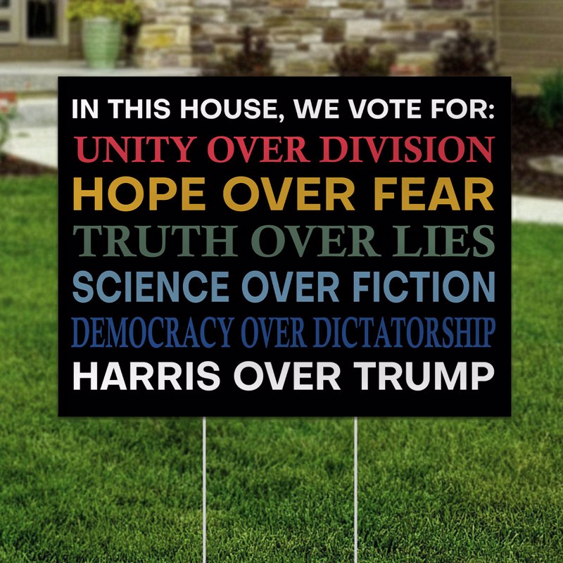 Harris Over Trump Political Quote Election Yard Sign, President Election Democrat