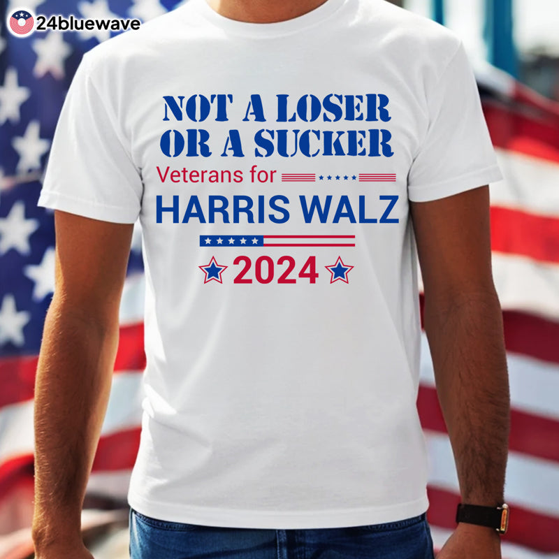 Not A Loser Or A Sucker Veterans For Kamala Anti-Trump Presidential Election Shirt