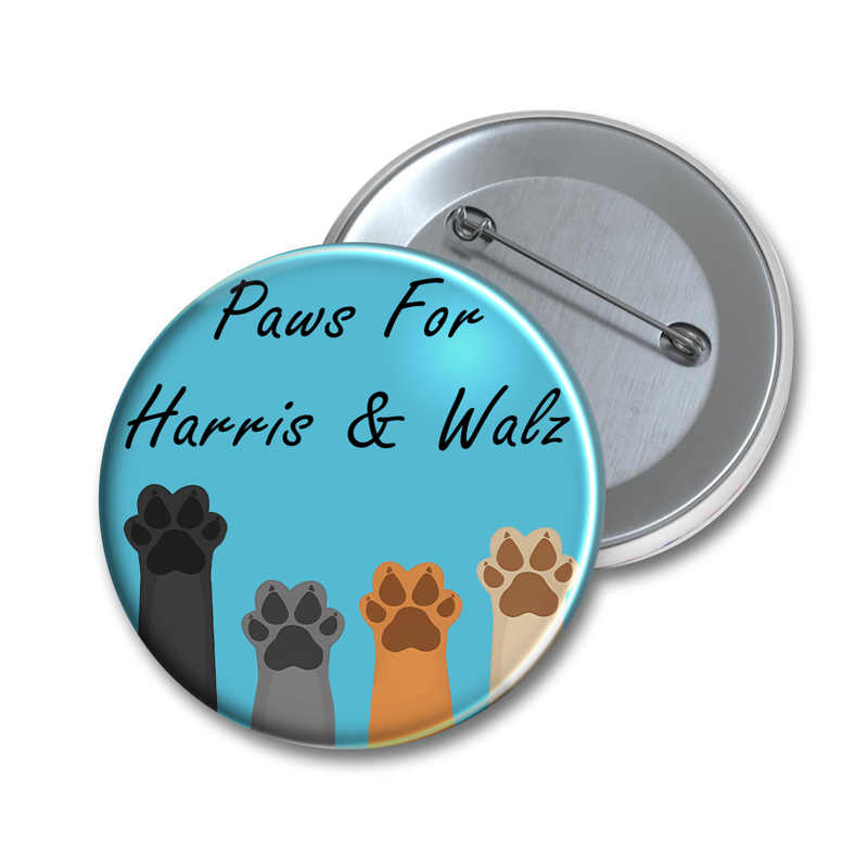 Paws for Harris and Walz Pin Button, Kamala Harris - Tim Walz